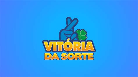 vitoria da sorte de hoje